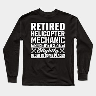 Retired Helicopter Mechanic Funny Retirement Long Sleeve T-Shirt